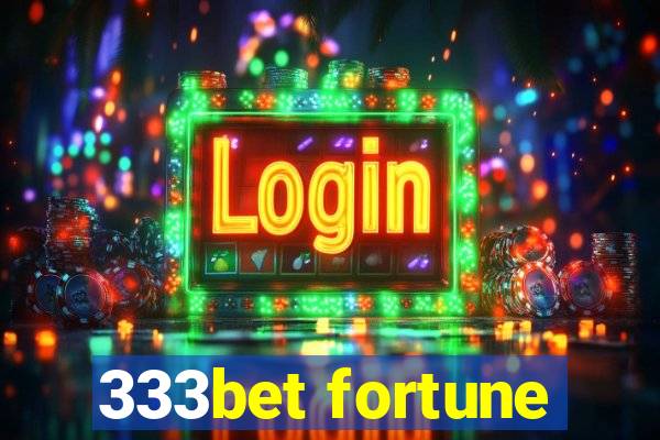 333bet fortune